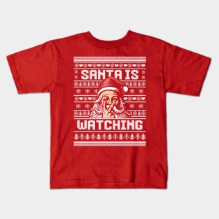 Santa is Watching - Ugly Christmas Sweater Santa Claus Xmas Kids T-Shirt